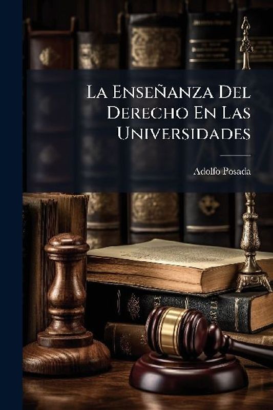 La Enseñanza Del Derecho En Las Universidades