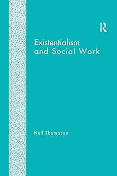 Existentialism and Social Work