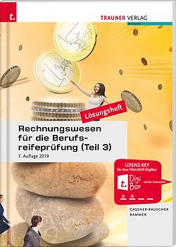 Rechnungswesen für die Berufsreifeprüfung (Teil 3) Personalverrechnung & Steuerlehre aktuell Lösungsheft