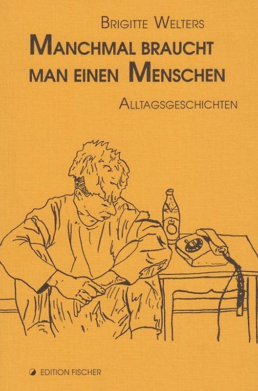 Manchmal braucht man einen Menschen