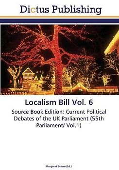 Localism Bill Vol. 6