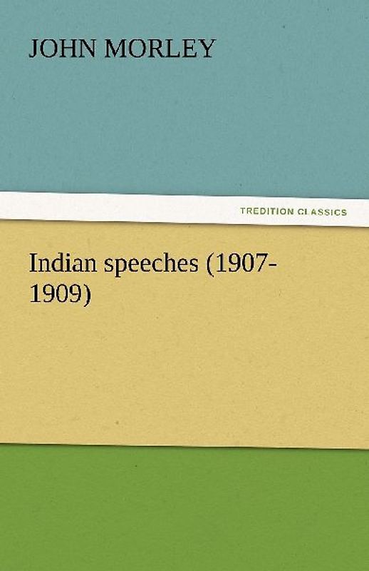 Indian speeches (1907-1909)