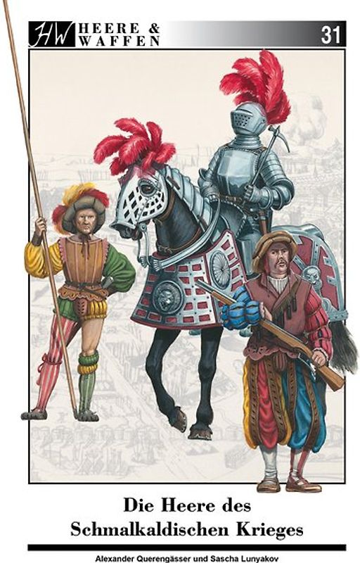 Die Heere des Schmalkaldischen Krieges