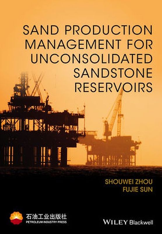 Sand Production Management for Unconsolidated Sandstone Reservoirs