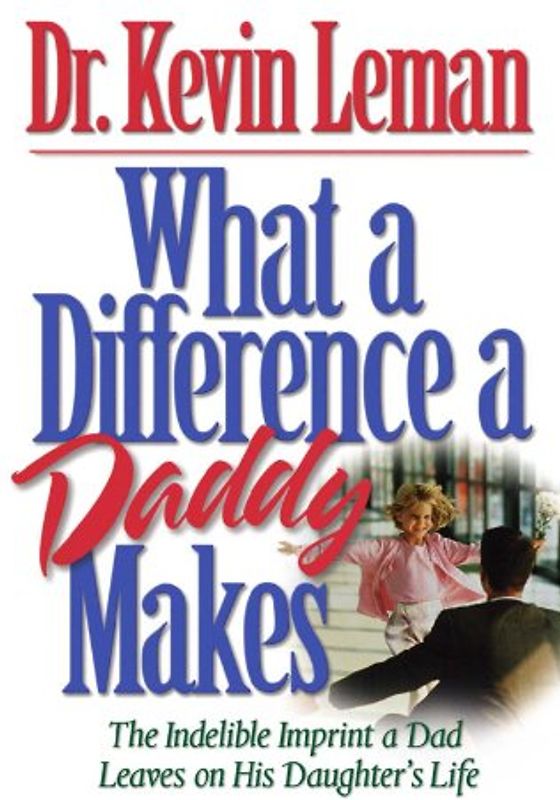 What A Diff A Daddy Makes - Leman, Kevin