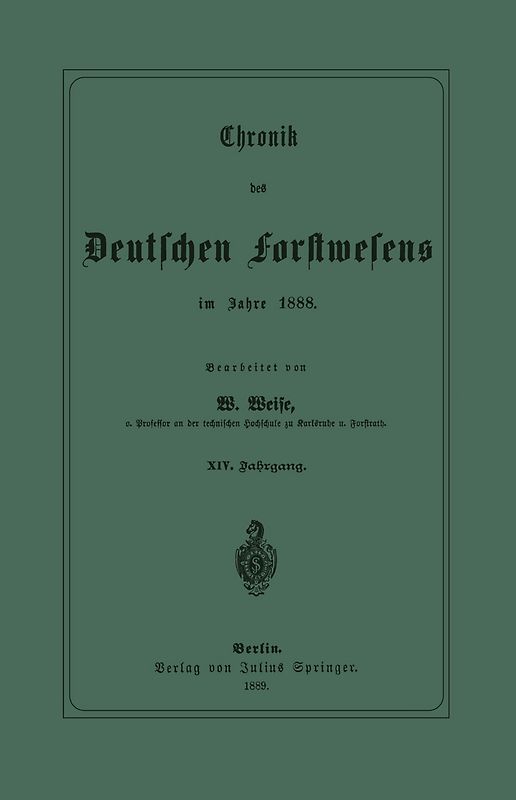 Chronik des Deutschen Forstwesens im Jahre 1888