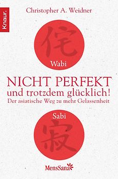 Wabi Sabi - Nicht perfekt und trotzdem glücklich!
