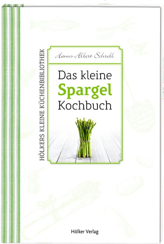 Das kleine Spargel-Kochbuch