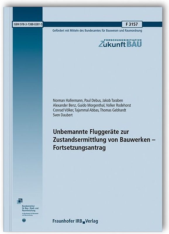Unbemannte Fluggeräte zur Zustandsermittlung von Bauwerken - Fortsetzungsantrag