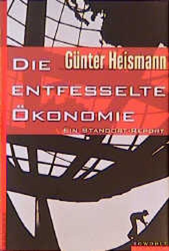 Die entfesselte Ökonomie