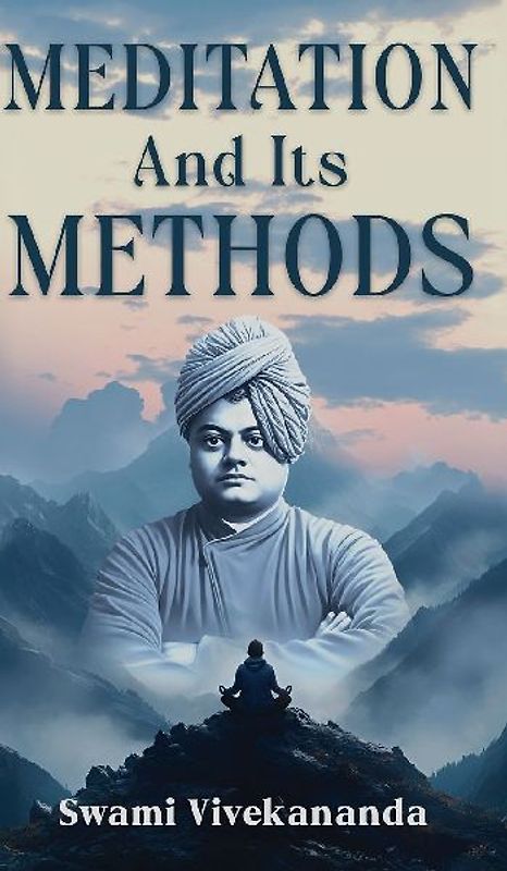 Meditation and Its Methods