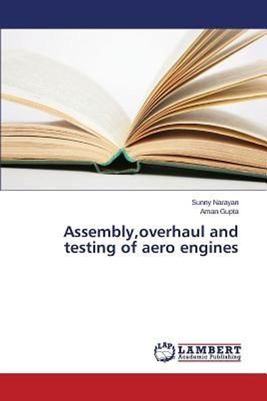 Assembly,overhaul and testing of aero engines