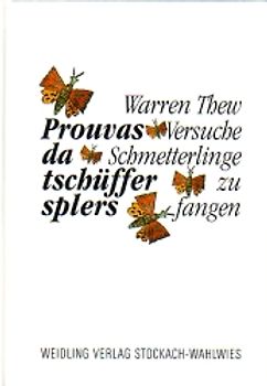 Prouvas da tschüffer splers /Versuche Schmetterlinge zu fangen