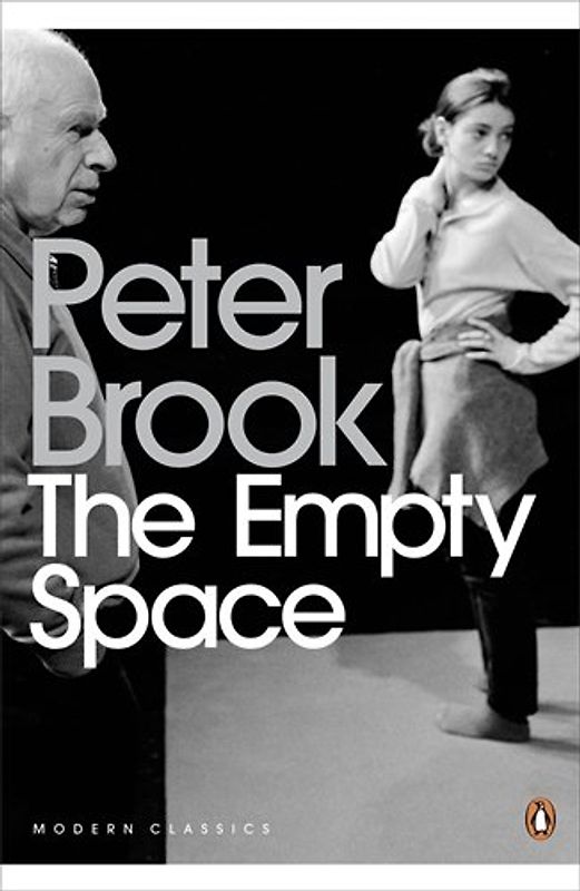 The Empty Space (Penguin Modern Classics) - Peter Brook