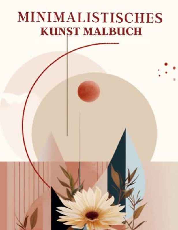Minimalistisches Kunst Malbuch: Boho Ausmalbilder - Vintage-Linien, botanische Muster, blumige Motive, Entspannung für Frauen und Erwachsene