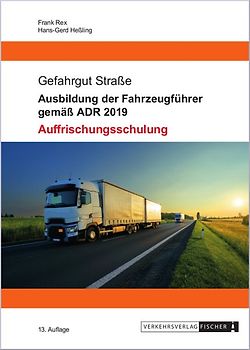 Ausbildung der Fahrzeugführer gemäß ADR 2019 - Auffrischungsschulung