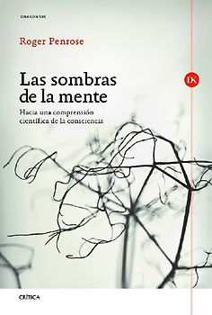 Las sombras de la mente : hacia una comprensión científica de la consciencia