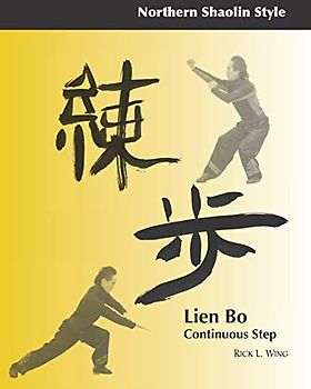 Lien Bo: Continuous Step: Northern Style (Northern Shaolin Style, Band 1)