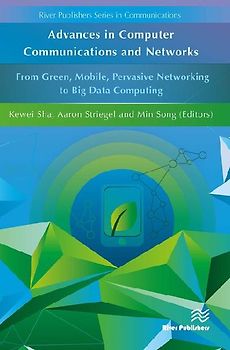 Advances in Computer Communications and Networks from Green, Mobile, Pervasive Networking to Big Data Computing