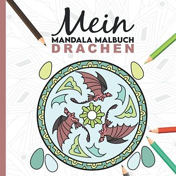 Mein Mandala Malbuch: 50 tolle Drachen Mandalas für Kinder zum Ausmalen und als Kopiervorlage für PädagogInnen.