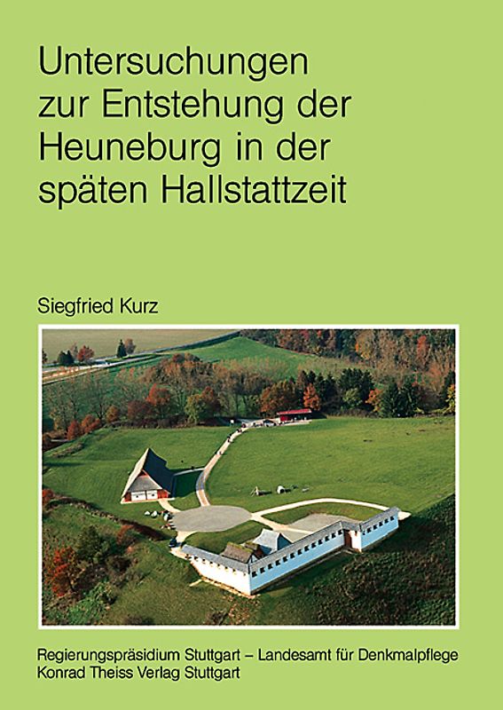 Untersuchungen zur Entstehung der Heuneburg in der späten Hallstattzeit