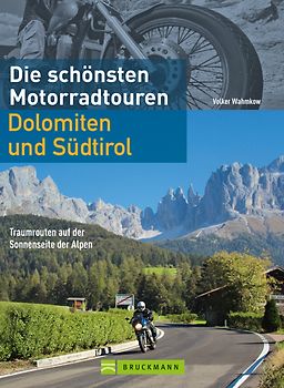 Die schönsten Motorradtouren Dolomiten und Südtirol