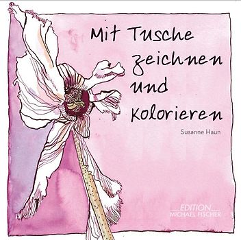Mit Tusche zeichnen und kolorieren