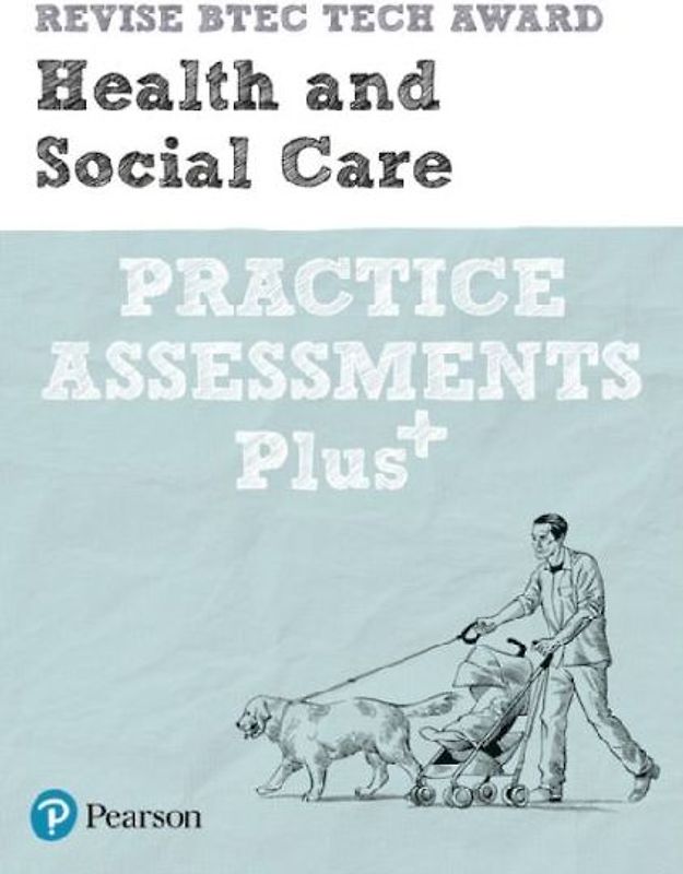 Pearson REVISE BTEC Tech Award Health and Social Care Practice exams and Plus - pre-2022 edition