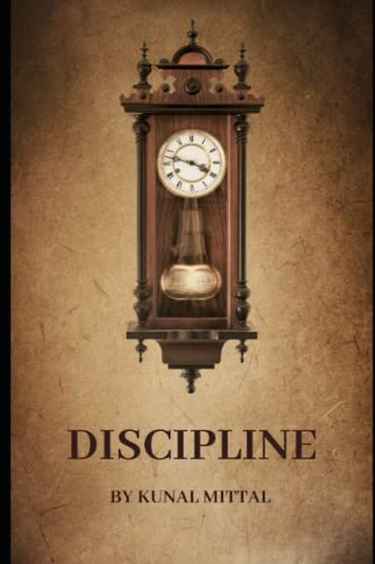 "Discipline: The Key to Success and Personal Growth."