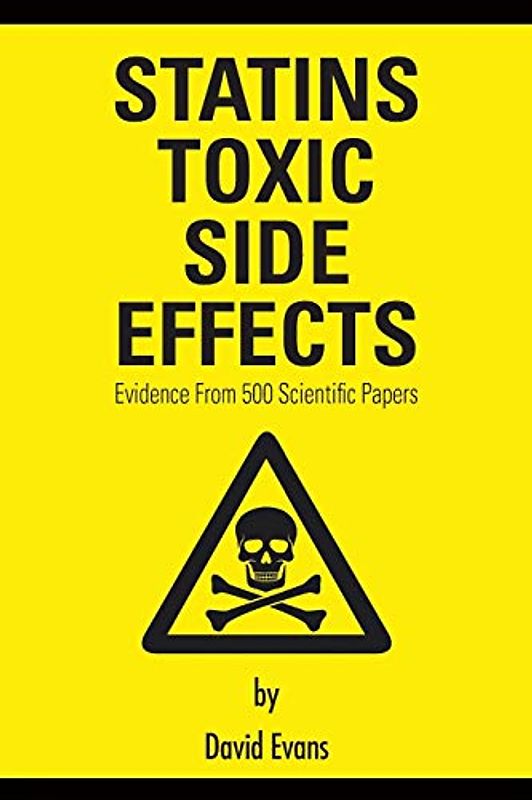 Statins Toxic Side Effects: Evidence From 500 Scientific Papers (Cholesterol, Band 3)