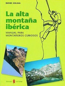 La alta montaña ibérica : manual para montañeros curiosos