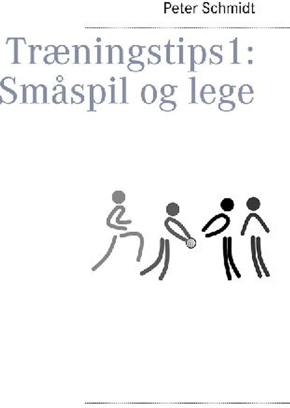 Træningstips 1: Småspil og lege