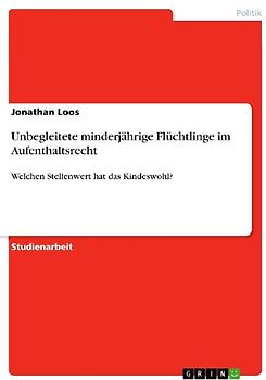 Unbegleitete minderjährige Flüchtlinge im Aufenthaltsrecht