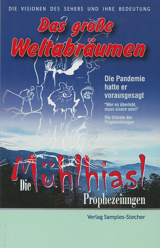 Die Mühlhiasl Prophezeiungen