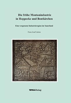 Die frühe Montanindustrie in Hoppecke und Bontkirchen