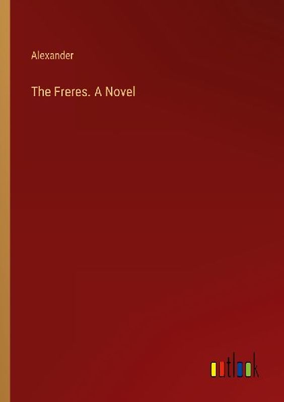The Freres. A Novel