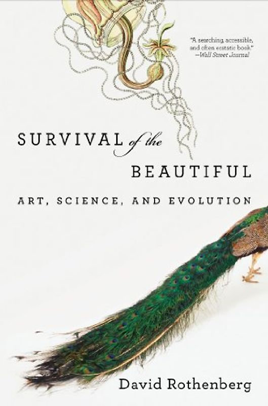 Survival of the Beautiful: Art, Science, and Evolution