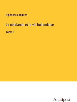 La néerlande et la vie hollandaise