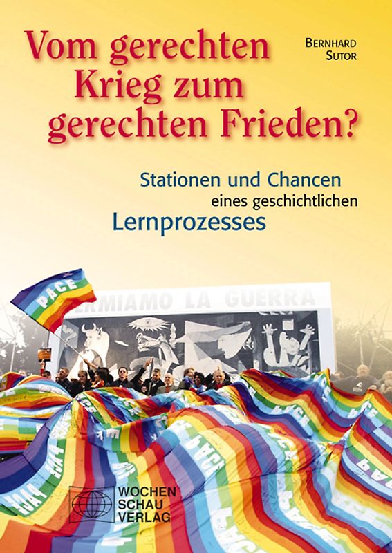 Vom gerechten Krieg zum gerechten Frieden?