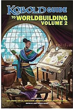 Kobold Guide to Worldbuilding, Volume 2