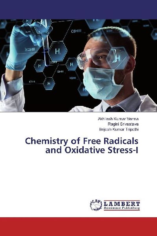 Chemistry of Free Radicals and Oxidative Stress-I