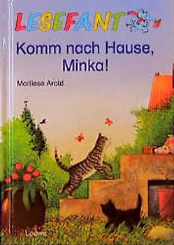 Komm nach Hause, Minka!
