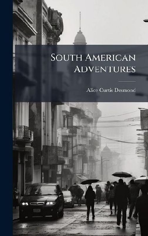 South American Adventures