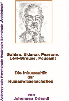 Die Inhumanität der Humanwissenschaften