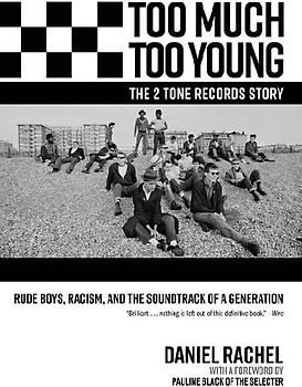 Too Much Too Young, the 2 Tone Records Story