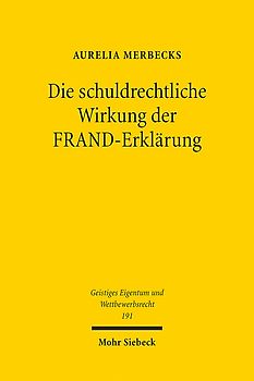 Die schuldrechtliche Wirkung der FRAND-Erklärung