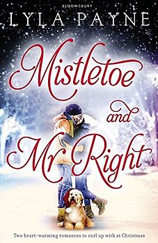 Mistletoe and Mr. Right: Two Stories of Holiday Romance