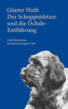 Der Schoppenfetzer und die Öchsle-Entführung