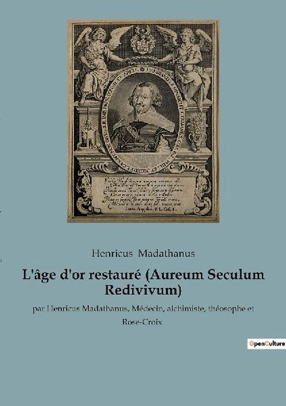 L'âge d'or restauré (Aureum Seculum Redivivum)