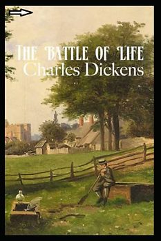 The Battle of Life annotated